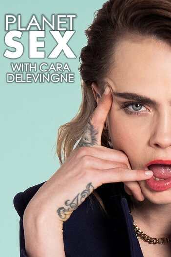 Planet Sex With Cara Delevingne season 1 english audio download 720p